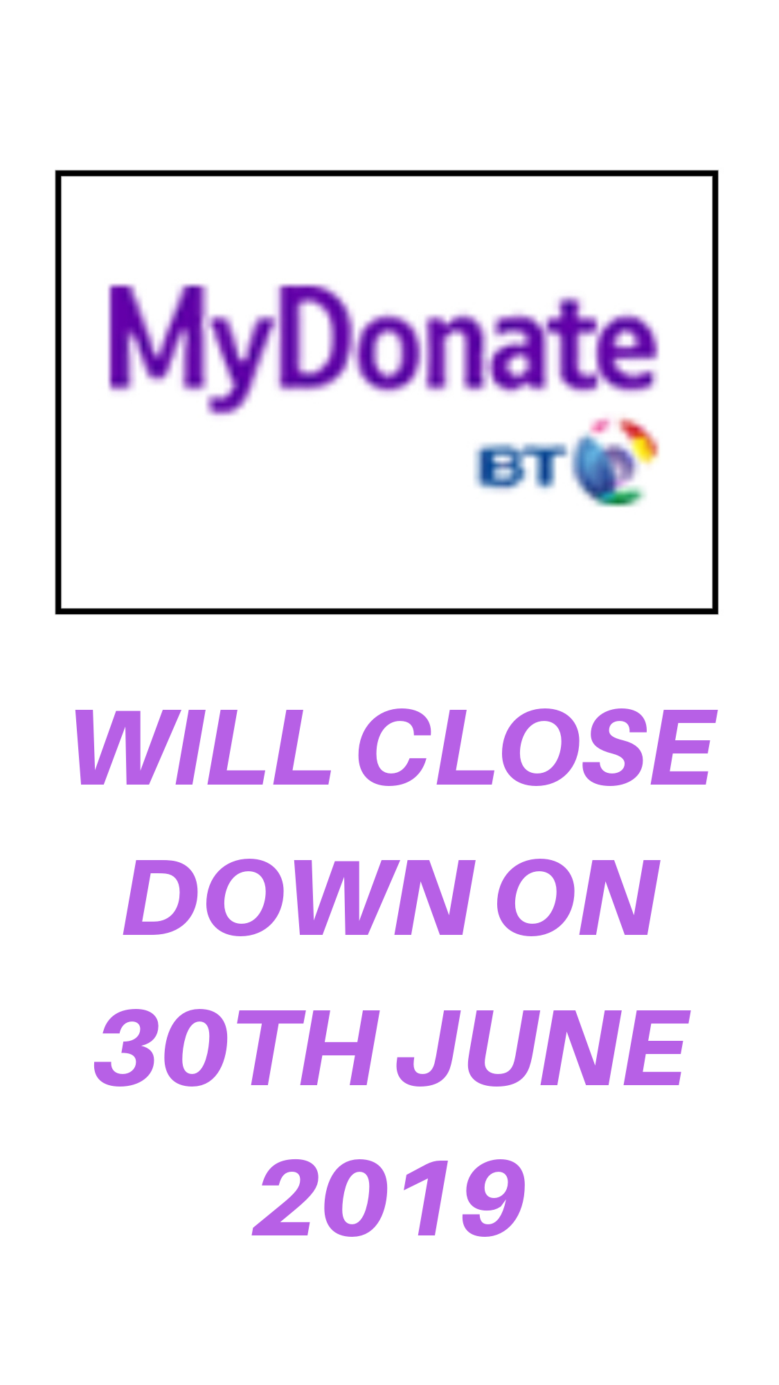 Closure of BT MyDonate