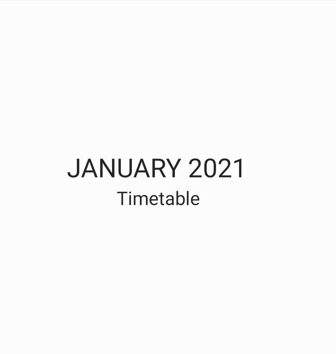 January 2021 timetable